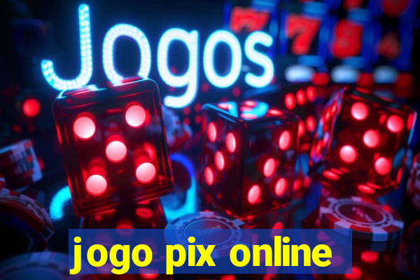 jogo pix online